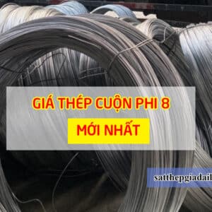 Báo giá sắt thép cuộn phi 8 mới nhất