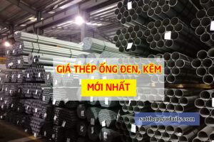 Giá thép ống đen mạ kẽm mới nhất
