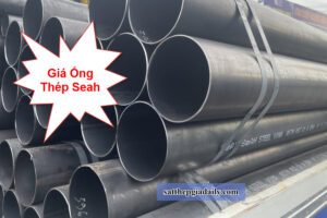 Giá ống thép Seah mới nhất hôm nay
