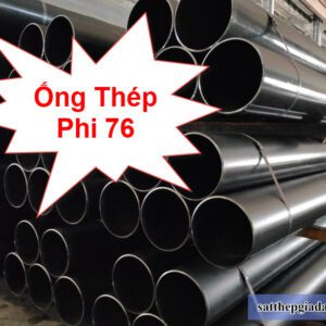 Ống thép phi 76