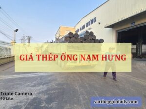Báo giá thép ống Nam Hưng mới nhất