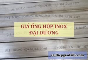Giá ống hộp inox Đại Dương
